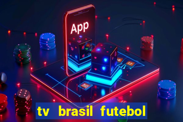 tv brasil futebol da hora